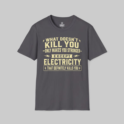 Electricity definitely kills you T-shirt