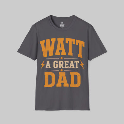 Watt a Great Dad T-shirt