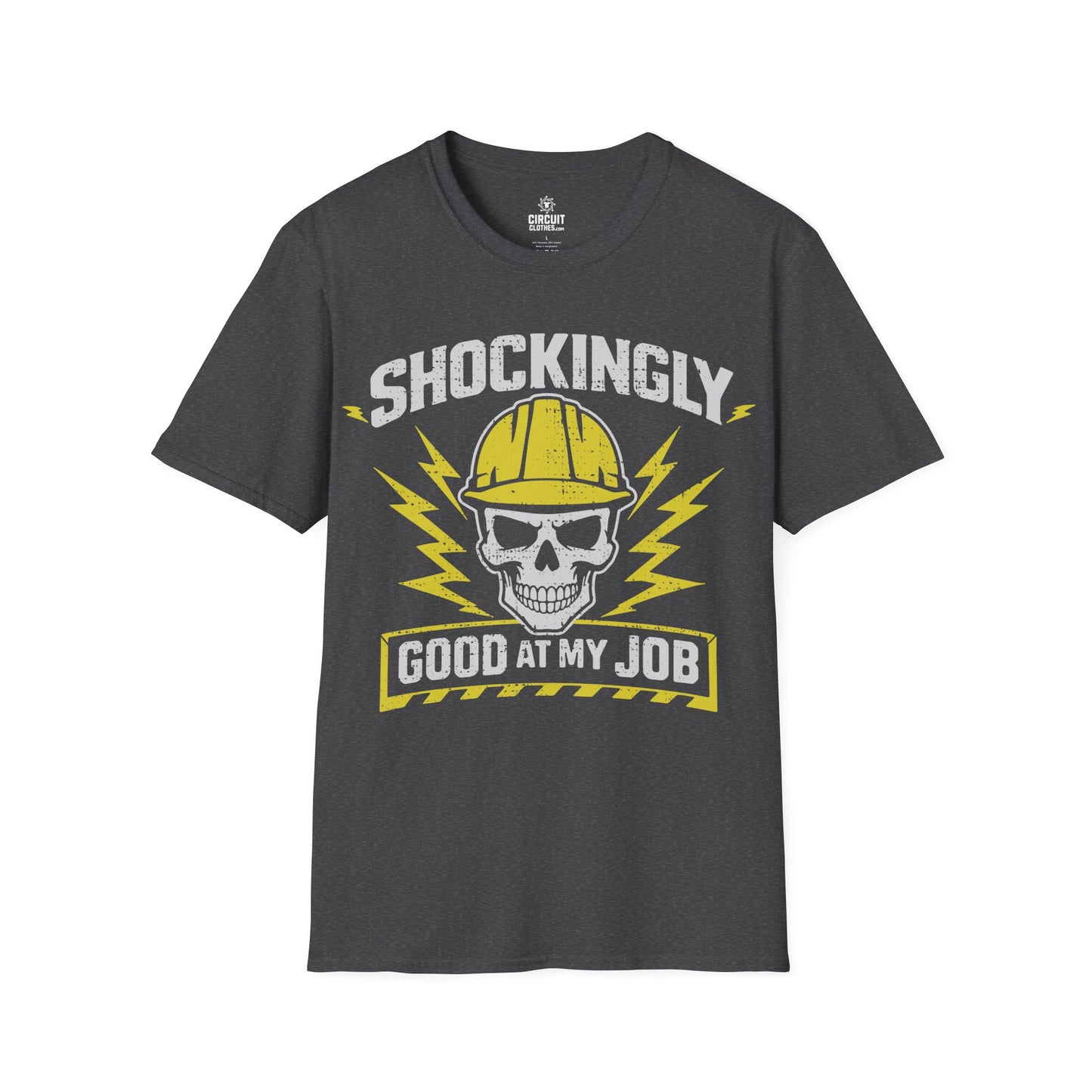 Shockingly Good at my Job T-shirt