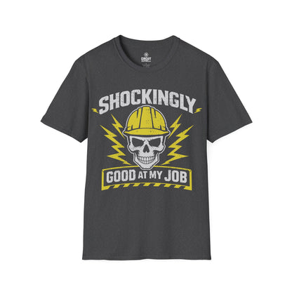 Shockingly Good at my Job T-shirt