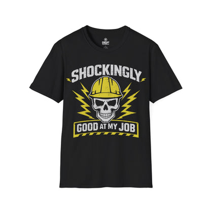 Shockingly Good at my Job T-shirt