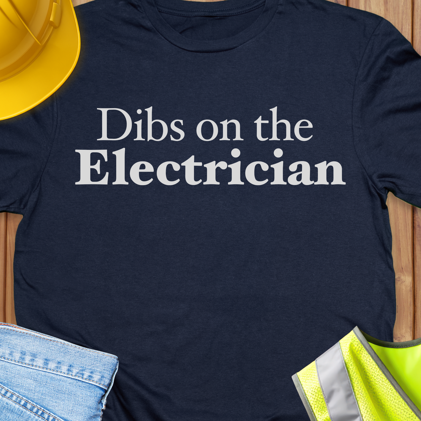 Dibs on the Electrician T-shirt