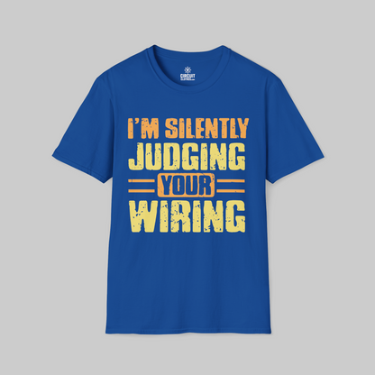 I am Silently Judging Your Wiring  T-shirt