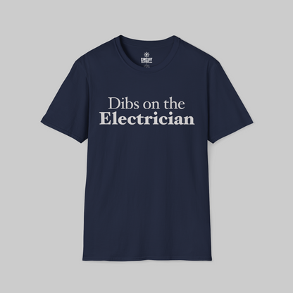 Dibs on the Electrician T-shirt