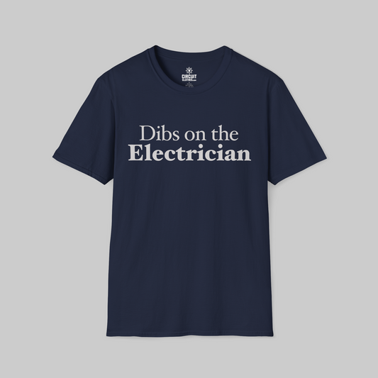 Dibs on the Electrician T-shirt