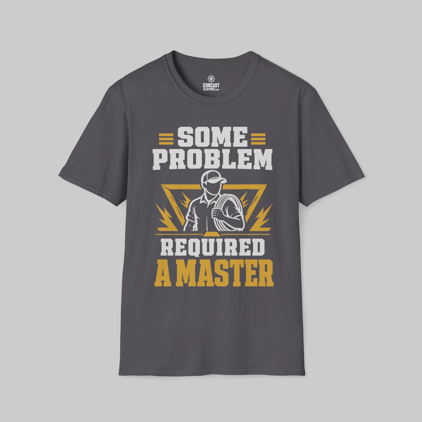 Some Problem Required a Master T-shirt