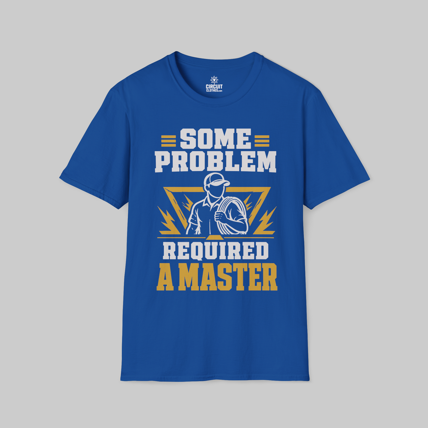 Some Problem Required a Master T-shirt